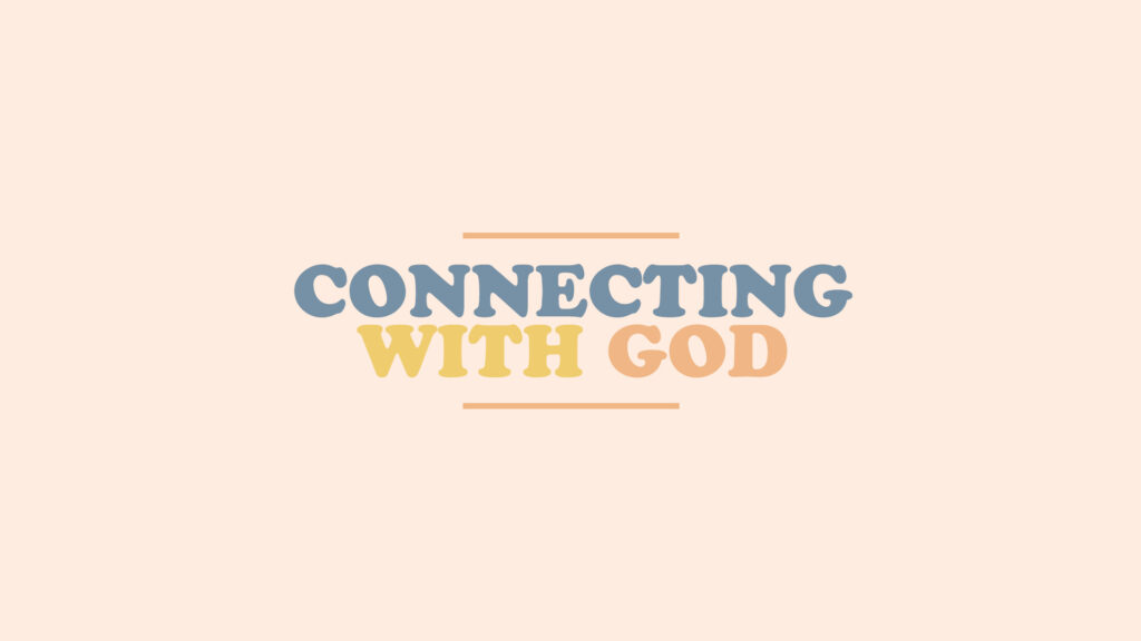 Connecting With God