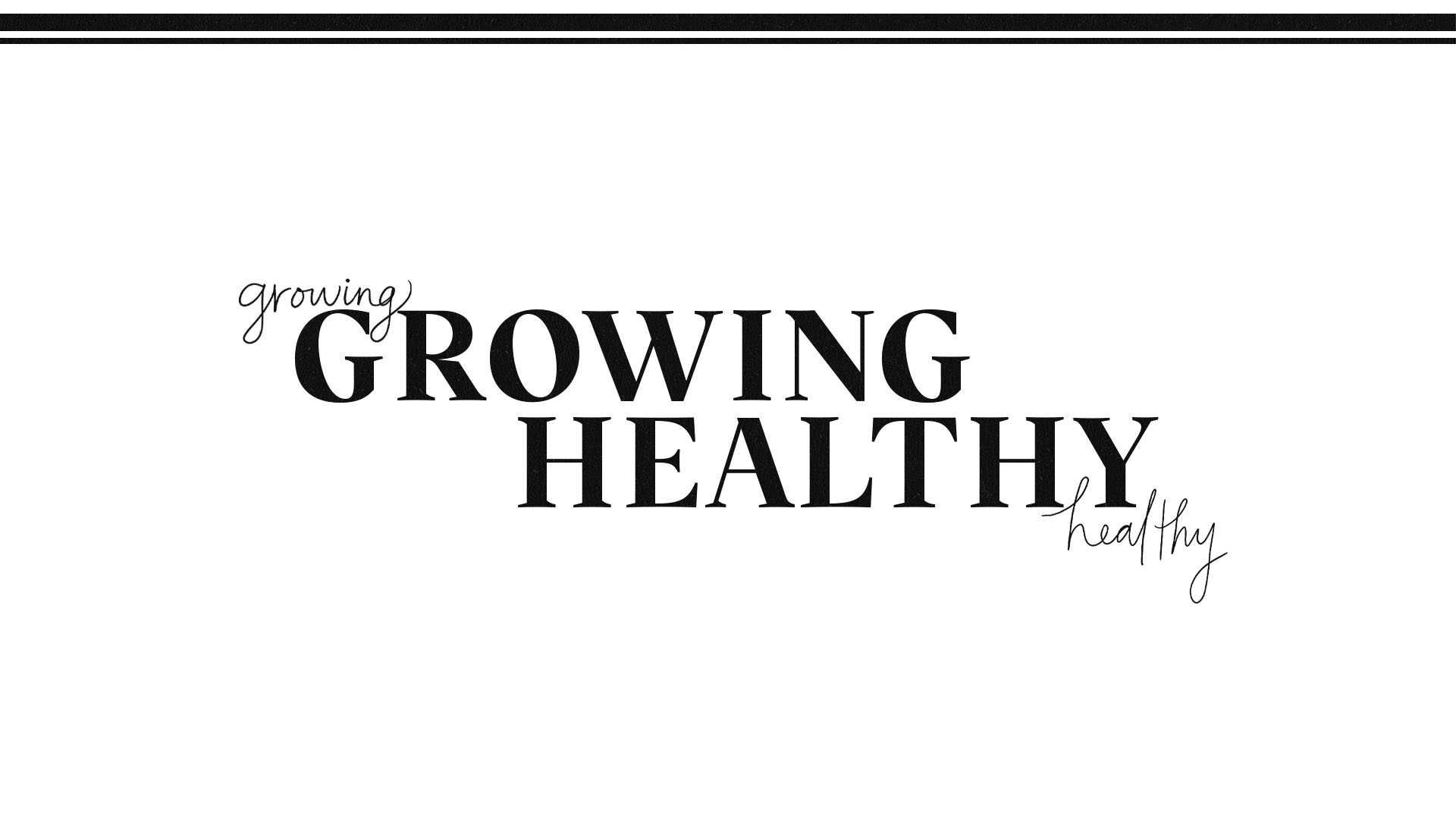 Growing Healthy